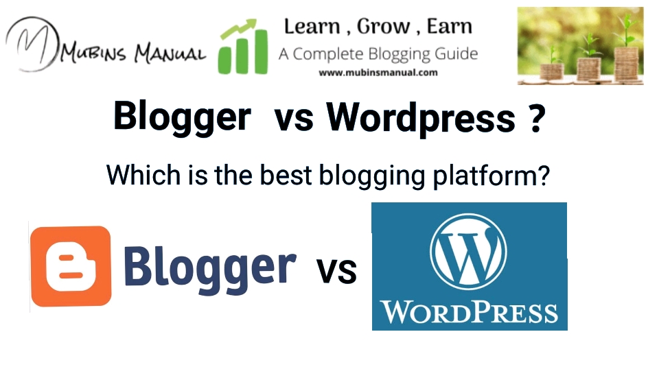 Blogger Vs WordPress Which is best blogging platform
